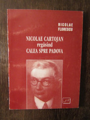 Nicolae Cartojan regasind calea spre Padova-NICOLAE FLORESCU foto