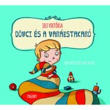 D&ouml;nci &eacute;s a var&aacute;zstakar&oacute; - Jeli Vikt&oacute;ria