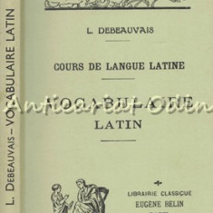 Cours De Langue Latine. Vocabulaire Latin - Leon Debeauvais