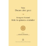 Discurs catre greci. Solie in apararea crestinilor