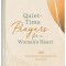 Quiet-Time Prayers for a Woman&#039;s Heart: 180 Comforting Conversations with God