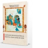 Canoane de rugaciune la Sfantul Ioan Gura de Aur - Sfantul Ioan Mavropous, Mitropolitul Evhaitelor, Monahia Parascheva Enache
