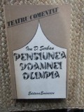 PENSIUNEA DOAMNEI OLIMPIA DE ION D. SERBAN, TEATRU COMENTAT CU DEDICATIE SI AUTOGRAF