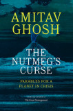 The Nutmeg&#039;s Curse: Parables for a Planet in Crisis