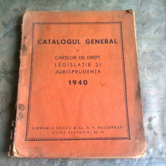 CATALOGUL GENERAL AL CARTILOR DE DREPT LEGISLATIE SI JURISPRUDENTA 1940