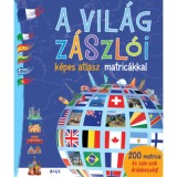 A Vil&aacute;g z&aacute;szl&oacute;i - K&eacute;pes atlasz matric&aacute;kkal