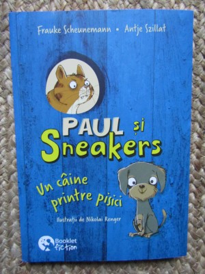 FRAUKE SCHEUNEMANN - PAUL SI SNEAKERS : UN CAINE PRINTRE PISICI * VOL. 1 ,2024 foto