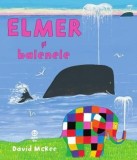 Elmer si balenele - Editura Trei