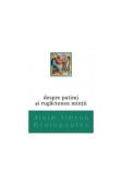 Despre patimi și rugăciunea minții - Paperback brosat - Arhim. Simeon Kraiopoulos - Bizantină