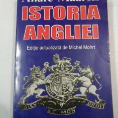 ISTORIA ANGLIEI - Andre Maurois