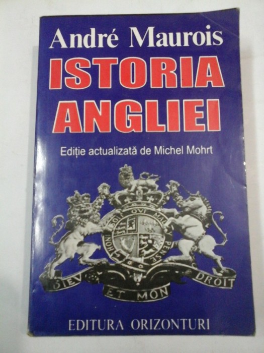 ISTORIA ANGLIEI - Andre Maurois