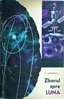 D. Andreescu - Zborul spre Luna foto