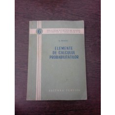 ELEMENTE DE CALCULUL PROBABILITATILOR - G. MIHOC