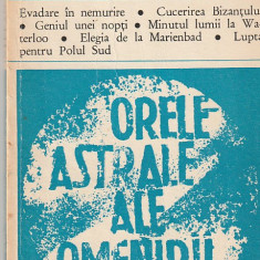 STEFAN ZWEIG - ORELE ASTRALE ALE OMENIRII ( MINIATURI ISTORICE )