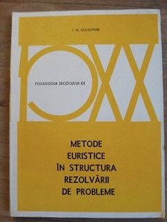 Metode euristice in structura rezolvarii de probleme- I. Kuliutkin foto
