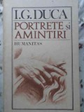 Portrete si Amintiri - I.G. Duca, Humanitas 1990, Carte Istorie, Autobiografie