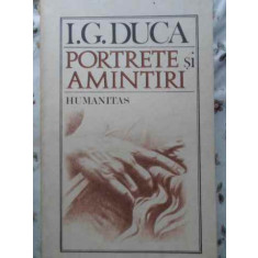 PORTRETE SI AMINTIRI-I.G. DUCA