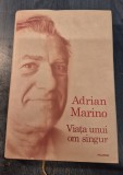 Viata unui singur om Adrian Marino