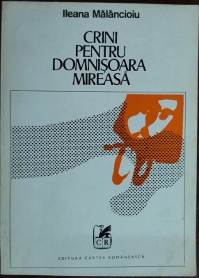 ILEANA MALANCIOIU: CRINI PENTRU DOMNISOARA MIREASA (VERSURI, ed. princeps 1973) foto