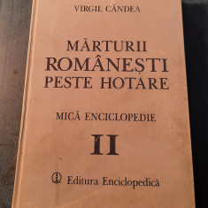 Marturii romanesti peste hotare volumul 2 mica enciclopedie Virgil Candea