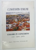 CONSTANTIN UDROIU , COLORI IN CONCERTO , ICONE - DIPINTI - GRAFICA , CATALOG DE EXPOZITIE , 1989 , TEXT IN LIMBA ITALIANA