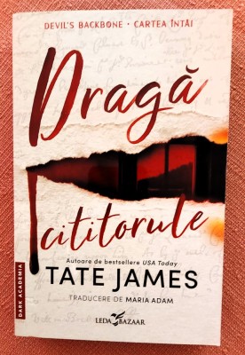 Draga cititorule. Seria Devil&amp;#039;s Backbone, Cartea intai. Editura Leda Bazar, 2025 - Tate James foto