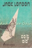 Colt Alb - Jack London, Editura Mondero, Bucuresti 1991, 235 pagini, Romana