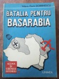 Batalia pentru Basarabia- Valeriu Florin Dobrinescu