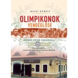 Olimpikonok vend&eacute;glőse - Riport Fej&eacute;r Mikl&oacute;ssal, a Sipos hal&aacute;szkert &uacute;jj&aacute;&eacute;p&iacute;tőj&eacute;vel, a magyar sport&eacute;let t&aacute;mogat&oacute;j&aacute;val - Mezei K&aacute;roly