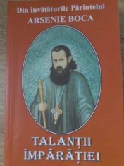 TALANTII IMPARATIEI-DIN INVATATURILE PARINTELUI ARSENIE BOCA-226739
