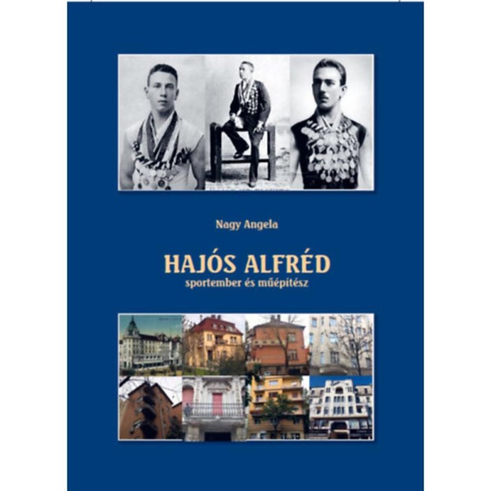 Haj&oacute;s Alfr&eacute;d sportember &eacute;s mű&eacute;p&iacute;t&eacute;sz - Nagy Angela