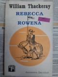 William Thackeray - Rebecca si Rowena