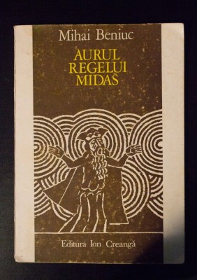 Mihai Beniuc - Aurul regelui Midas foto