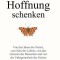 Hoffnung Schenken