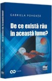 De ce exista rau in aceasta lume? - Gabriela Pohoata