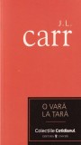 J.L. Carr - O vara la tara