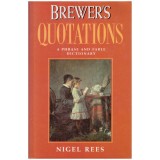 Nigel Rees - Brewer&#039;s quotations - a phrase and fable dictionary -