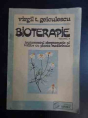 Bioterapie Tratamentul Simptomatic Al Bolilor Cu Plante Medic - Virgil T.geiculescu ,542508 foto