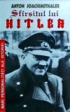 Anton Joachimsthaler - Sfarsitul lui Hitler