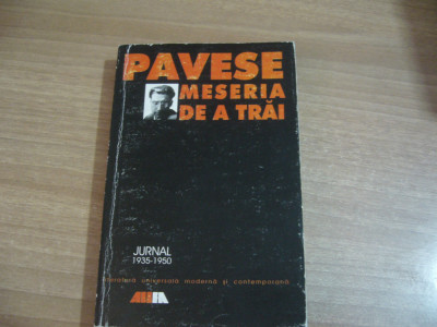 Cesare Pavese - Meseria de a trai.Jurnal 1935-1950 foto