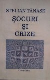 Stelian Tanase - Socuri si Crize (Ed. Staff, 1993) memorii amintiri articole presa Revolutia Romana 1989 Mineriada 1990 Fenomenul Piata Universitatii