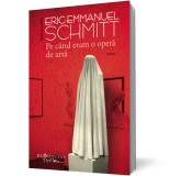 Pe c&acirc;nd eram o operă de artă - Eric Emmanuel Schmitt - Editura Humanitas Fiction