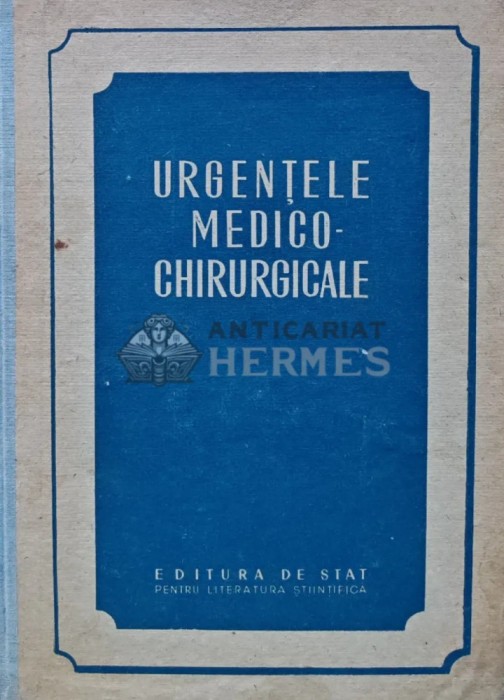 Urgentele medico-chirurgicale - 1952 - Ion Turai (coord) (R222)