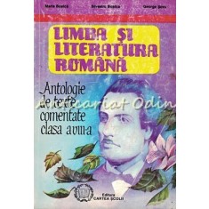 Limba Si Literatura Romana. Antologie De Texte Comentate VIII - Maria Boatca