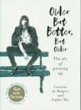 Older but better, but older | Caroline de Maigret, Audrey Diwan, Sophie Mas, Ebury Publishing