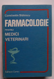 Constantin Statescu - Farmacologie pentru Medici Veterinari