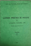 LUCRARI PRACTICE DE INITIERE LA ATELIERUL ELECTRIC S.P.M.-COLECTIV