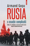 Rusia, o ecuație complicată - Paperback brosat - Armand Goşu - Polirom