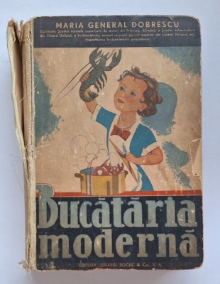 Bucătăria modernă &amp;ndash; Maria General Dobrescu, Socec &amp;ndash; Vol. I, interbelic foto