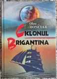 Ciclonul; Brigantina - Oles Honciar